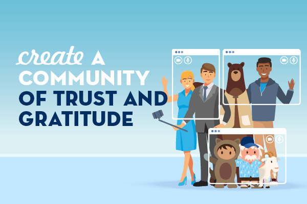 How to create a community of trust and gratitude