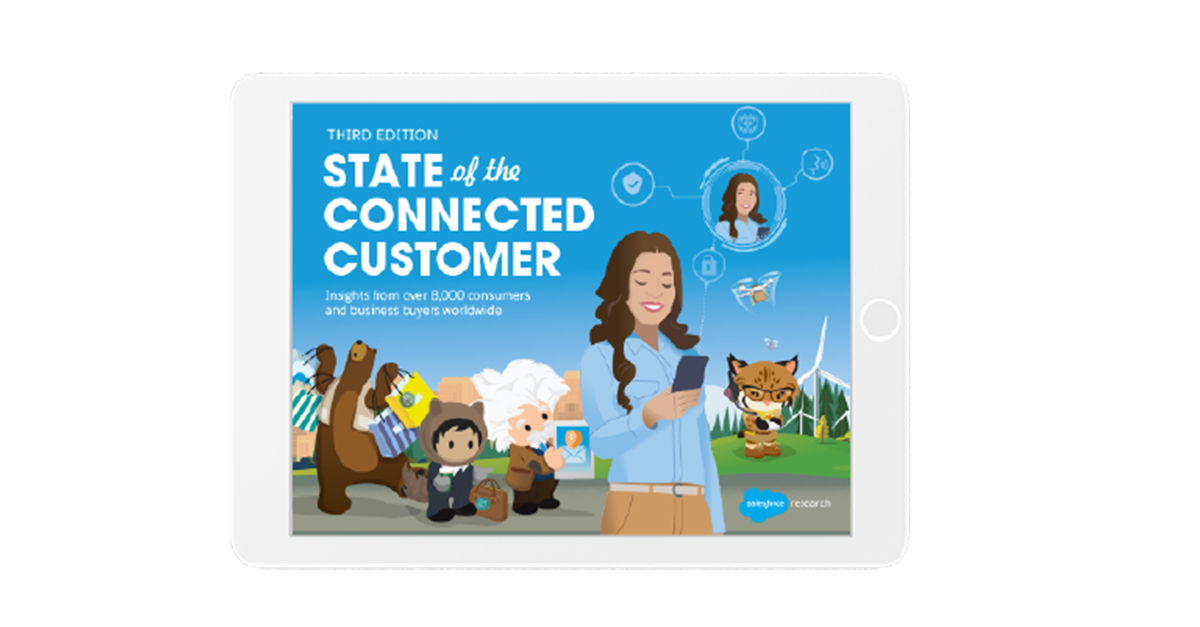 4 Extraordinary Ways To Act On Salesforce’s State Of The Connected Customer Report Today