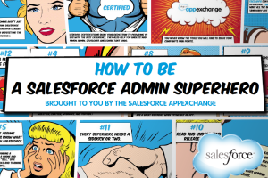 12 Ways to Become a Salesforce Admin Superhero [SlideShare]