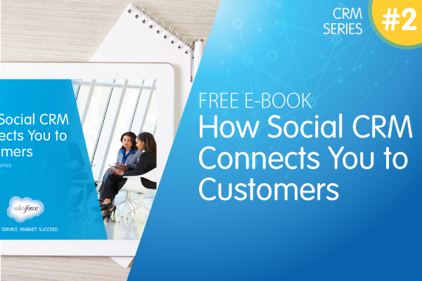 FREE EBOOK: How Social CRM Connects You to Customers