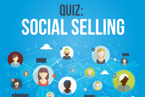 QUIZ: Are You a Social Selling Expert?