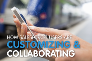 How Real Users Are Customizing Salesforce1 [SlideShare]