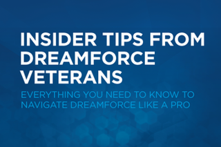 “Insider Tips From Dreamforce Veterans”: A New Salesforce E-book