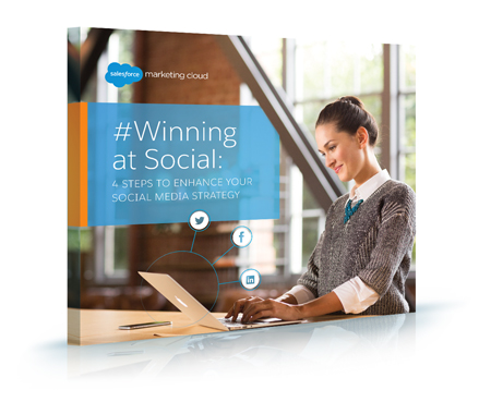 #Winning at Social: 4 Steps to Enhance Your Social Media Strategy: A New Salesforce E-Book