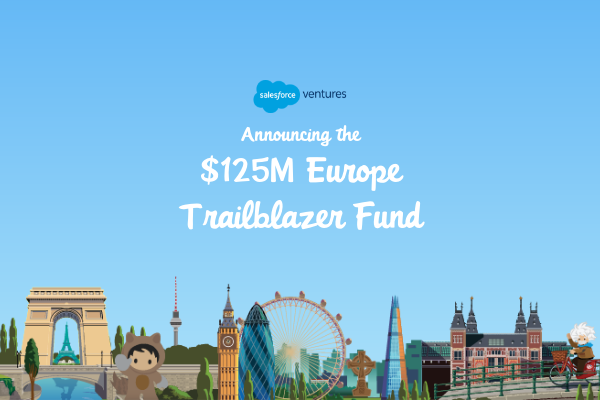 What Salesforce Ventures’ $125m Europe Trailblazer Fund Means for UK Startups