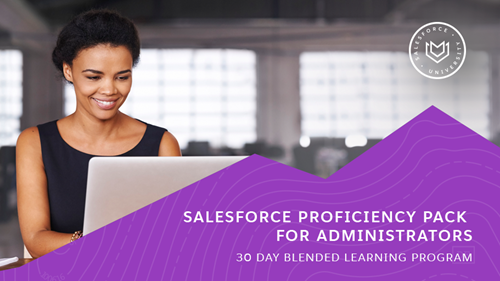 4 Things to Love About the New Salesforce Proficiency Pack for Administrators