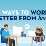 7 Tips To Stay Productive and Be Well While Working From Home