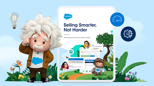 How to sell smarter, not harder – now and into the future - Salesforce