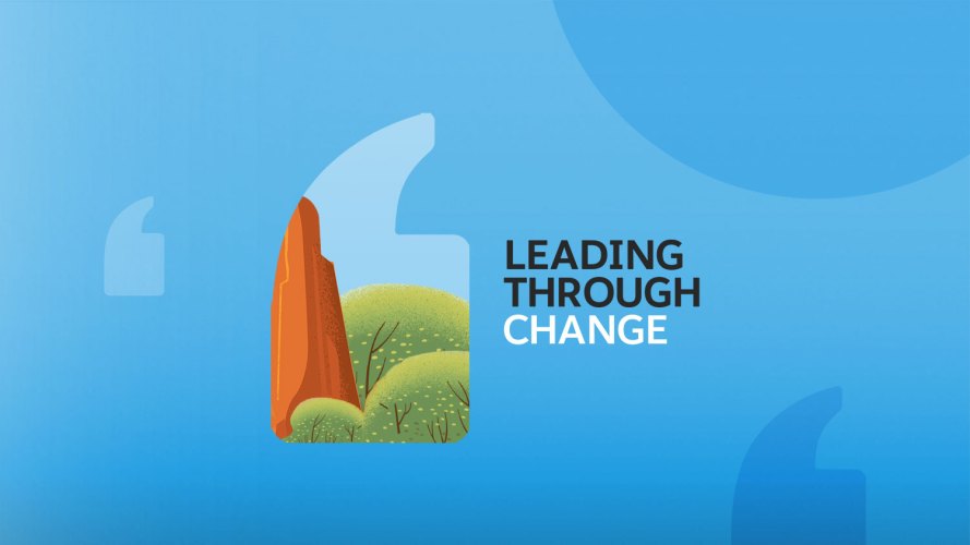 Leading Through Change