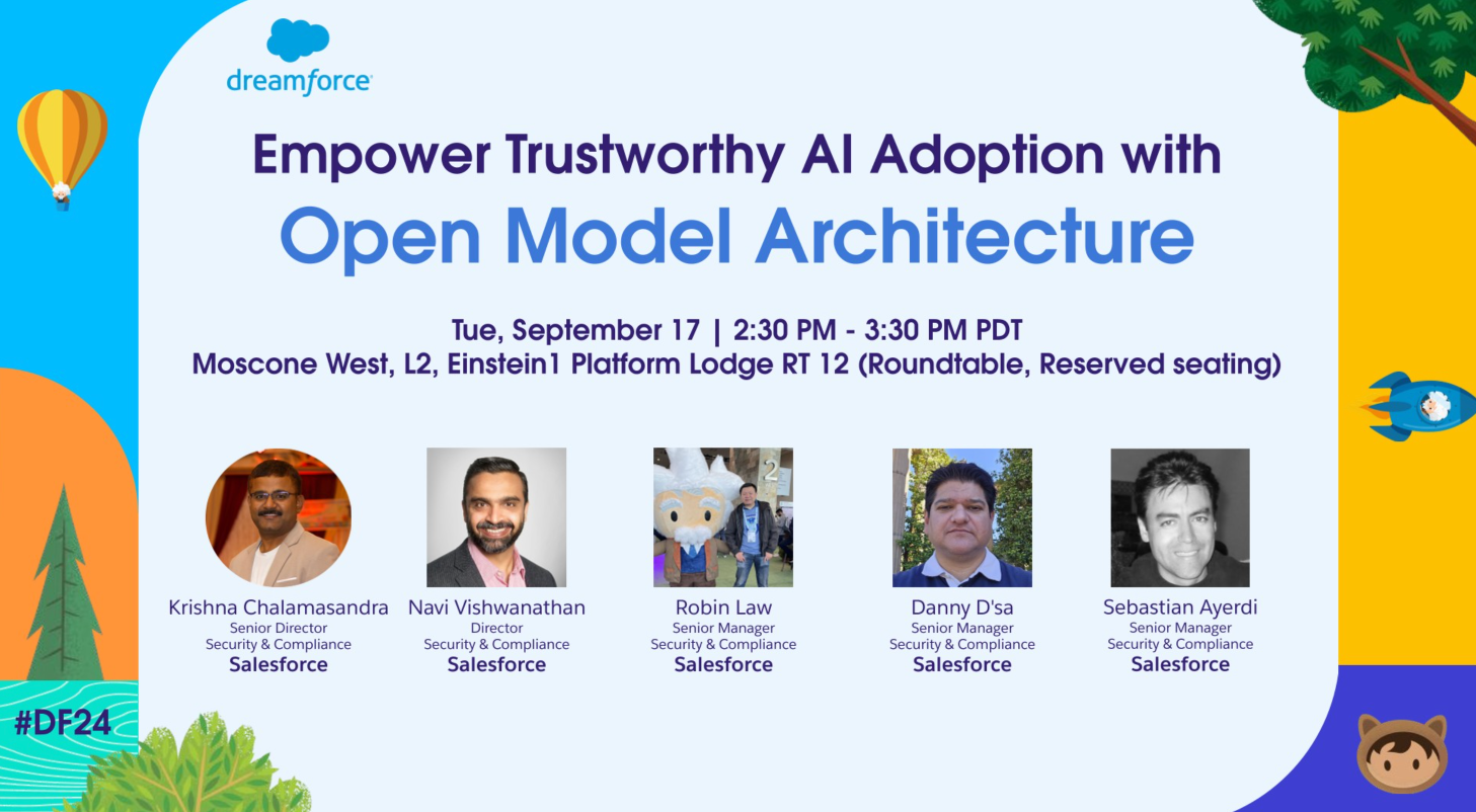 Security sessions at Dreamforce: Empower Trustworthy AI Adoption with Open Model Architecture, September 17