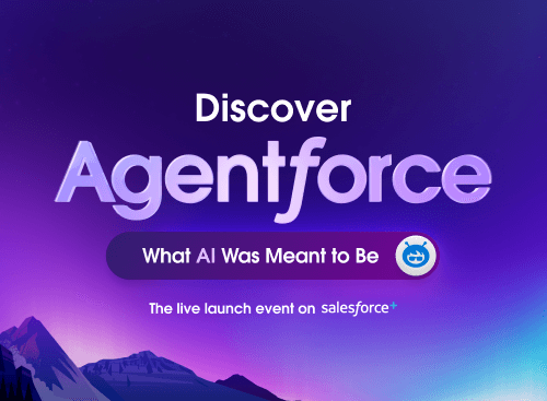 Discover Agentforce - What AI Was Meant to Be