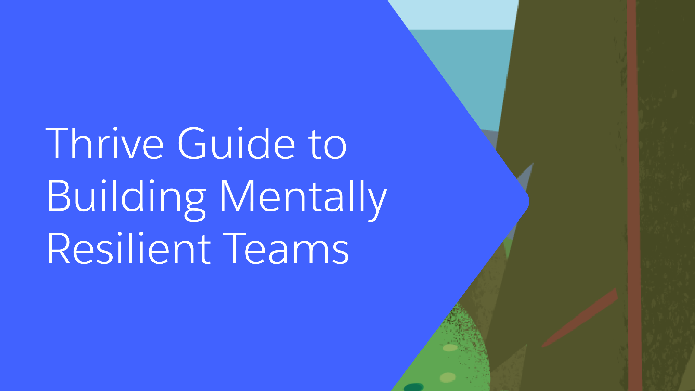 The Leader’s Guide To Building Resilient Teams - Salesforce.com