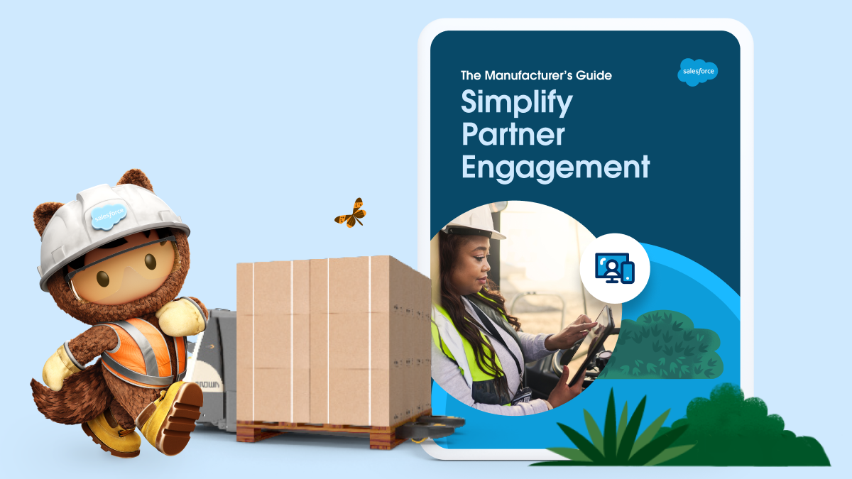 Simplify Partner Engagement: A Guide for Manufacturers - Salesforce.com